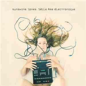 Sunshine Jones - Bélle Âme Électronique