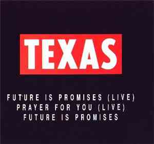 Texas - Future Is Promises