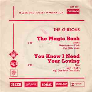 The Gibsons - The Magic Book / You Know I Need Your Loving