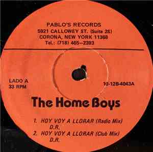 The Home Boys  - Hoy Voy A Llorar