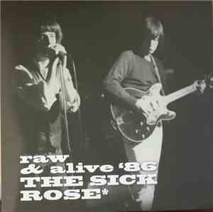 The Sick Rose - Raw & Alive '86