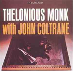 Thelonious Monk With John Coltrane - Thelonious Monk With John Coltrane