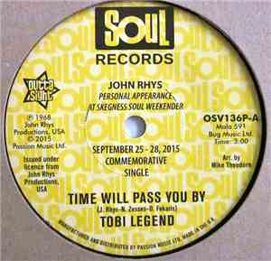 Tobi Legend / John Rhys, Dino Fekaris, Nick Zesses - Time Will Pass You By