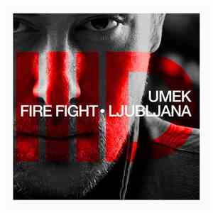 Umek - Fire Fight / Ljubljana