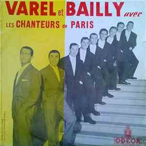 Varel Et Bailly Avec Les Chanteurs de Paris - Varel Et Bailly