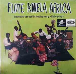 Various - Flute Kwela Africa
