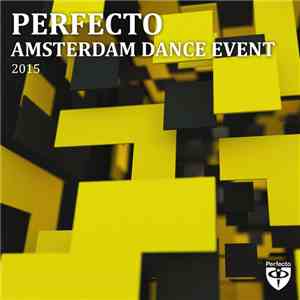 Various - Perfecto Records - Amsterdam Dance Event 2015