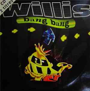 Willis  - Bang Bang