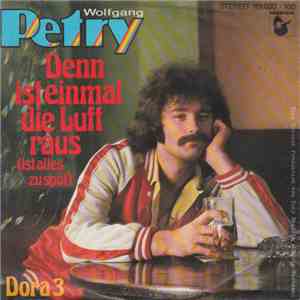 Wolfgang Petry - Denn Ist Einmal Die Luft Raus (Ist Alles Zu Spät)