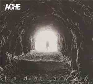Ache - Fade Away