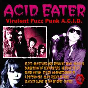 Acid Eater - Virulent Fuzz Punk A.C.I.D.