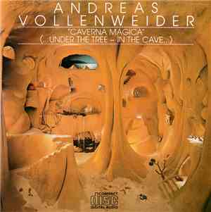 Andreas Vollenweider - Caverna Magica (...Under The Tree - In The Cave...)