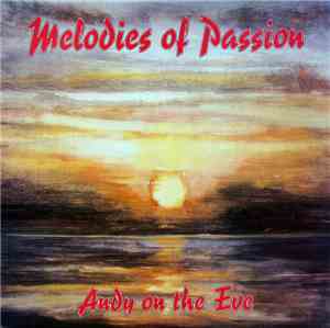 Andy On The Eve - Melodies Of Passion