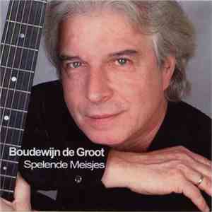 Boudewijn De Groot - Spelende Meisjes