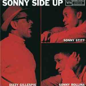 Dizzy Gillespie / Sonny Stitt / Sonny Rollins - Sonny Side Up