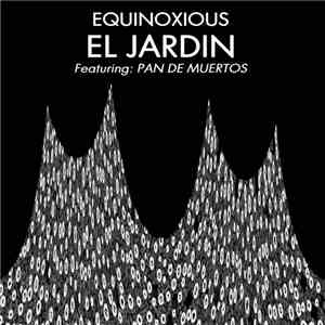 Equinoxious - El Jardin