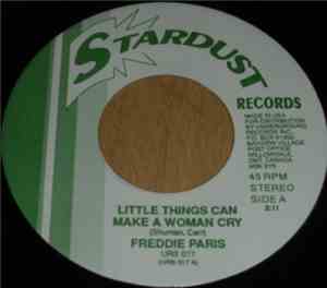 Freddie Paris - Little Things Can Make A Woman Cry / Face It Boy, It's Over