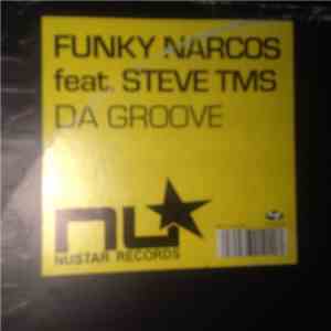 Funky Narcos Feat Steve TMS - Da Groove