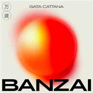 Gata Cattana - Banzai