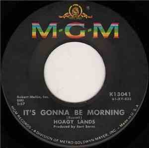 Hoagy Lands - It's Gonna Be Morning / My Tears Are Dry