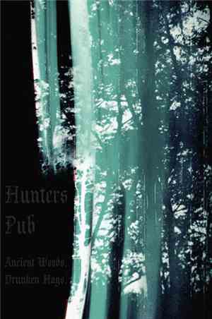 Hunters Pub - Ancient Woods. Drunken Hags.