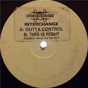 Interchange - Outta Control / This Is Right
