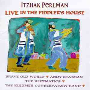 Itzhak Perlman, Brave Old World, Andy Statman, The Klezmatics &  Klezmer Co ...