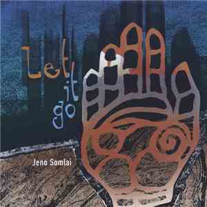 Jeno Somlai - Let It Go