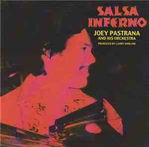 Joey Pastrana And His Orchestra - Salsa Inferno
