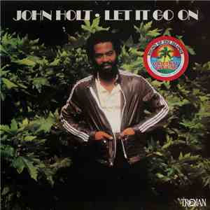 John Holt - Let It Go On