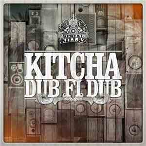 Kitcha - Dub Fi Dub