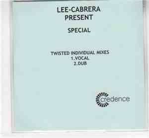 Lee-Cabrera Present - Special (Twisted Individual Mixes)