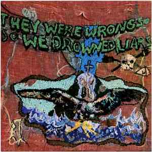 Liars - They Were Wrong, So We Drowned