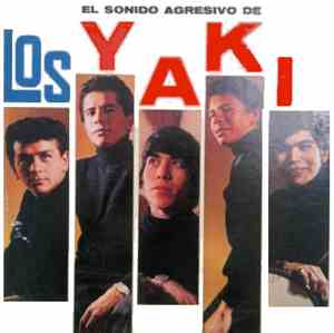 Los Yaki - El Sonido Agresivo De Los Yaki