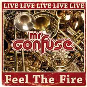 Mr. Confuse & The Confusers - Feel The Fire - LIVE