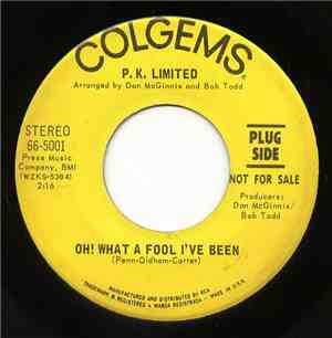P. K. Limited - Oh! What A Fool I've Been