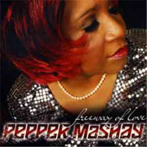 Pepper Mashay - Freeway Of Love