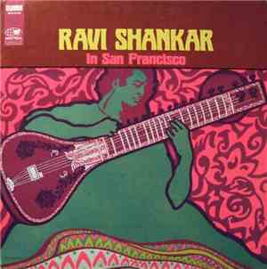 Ravi Shankar - Ravi Shankar In San Francisco