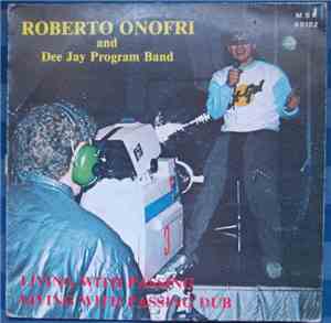 Roberto Onofri and Dee Jay Program Band - Living With Passion