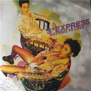 S'Express - Nothing To Lose