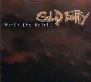 Solid Entity - Worth The Weight