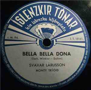 Svavar Lárusson, Monty Tríóið - Þinn Söngvasveinn / Bella Bella Donna