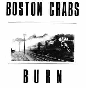 The Boston Crabs  - Burn / Icebox