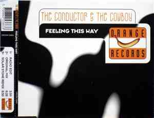 The Conductor & The Cowboy - Feeling This Way