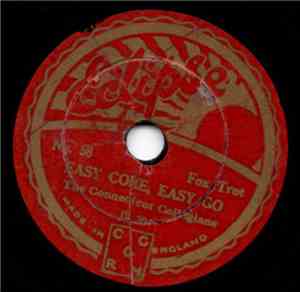 The Connecticut Collegians - Easy Come, Easy Go / Would You Like To Take A  ...