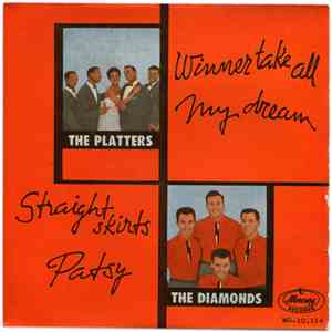 The Platters / The Diamonds - Winner Take All / My Dream / Straight Skirts  ...