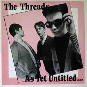 The Threads - As Yet Untitled...