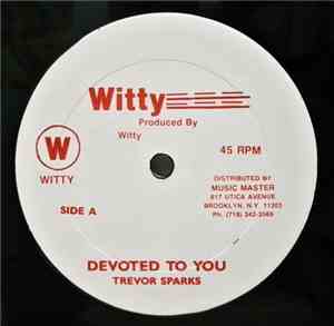 Trevor Sparks  /  Little Twitch - Devoted To You / Count On You