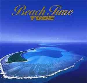 TUBE  - Beach Time