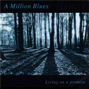 A Million Blues - Living On A Promise